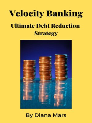 cover image of Velocity Banking Ultimate Debt Reduction Strategy
